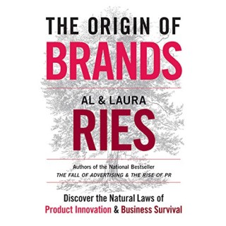The Origin Of Brands: Discover The Natural Laws Of Product Innovation And Business Survival (FIRST EDITION)